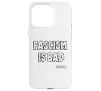 Carcasa para iPhone 15 Pro MAX El fascismo es Mala Historia Lección Cita