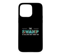 Carcasa para iPhone 15 Pro MAX El pantano está Llamando y Debo IR a un Cazador de caimanes