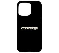 Carcasa para iPhone 15 Pro MAX «Eres lo Suficientemente inspiradora, autoestima, ámate a ti Mismo»