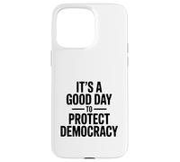 Carcasa para iPhone 15 Pro MAX Es un Buen día para Proteger la Democracia y los entusiastas del Voto