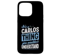 Carcasa para iPhone 15 Pro MAX Es una Cosa de Carlos Que no entenderías Nombre