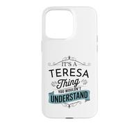 Carcasa para iPhone 15 Pro MAX Es una Cosa de Teresa Que no entenderías Teresa Divertida