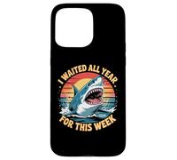 Carcasa para iPhone 15 Pro MAX Esperé Todo el año para Esta Semana Amante de los Tiburones Ocean Wildlife