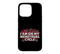 Carcasa para iPhone 15 Pro MAX Estoy en mi Ciclo Menstrual Mujeres Divertidas Humor Menstrual