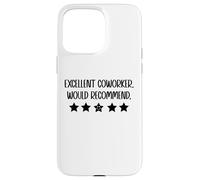 Carcasa para iPhone 15 Pro MAX Excellent Coworker Would Recommend Job Coworker Leaving Work