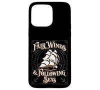 Carcasa para iPhone 15 Pro MAX Fair Winds and Following Seas - Frase Naval temática náutica