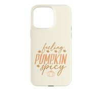 Carcasa para iPhone 15 Pro MAX Feeling Pumpkin Spicy, Divertido Amante de Las Especias de Calabaza