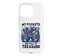 Carcasa para iPhone 15 Pro MAX Fines De Semana Pockets Are Full of Treasure Rockhounding