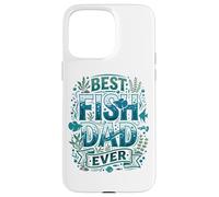 Carcasa para iPhone 15 Pro MAX Fish Dad Acuario Pescadería Padre Acuarista