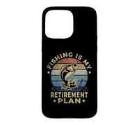 Carcasa para iPhone 15 Pro MAX Fishing Is My Retirement Plan Cool Fishing Graphic Fisherman