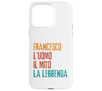 Carcasa para iPhone 15 Pro MAX Francesco L'Uomo Il Mito La Leggenda Festa di Compleanno