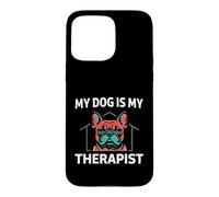 Carcasa para iPhone 15 Pro MAX French Bulldog My Dog Is My Therapist