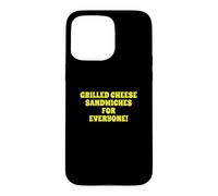 Carcasa para iPhone 15 Pro MAX Fun Grilled Cheese Sandwiches For Everyone Food Lover Joke