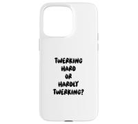 Carcasa para iPhone 15 Pro MAX Fun Twerking Hard or Hardly Twerking? Silly Dance Joke