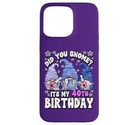 Carcasa para iPhone 15 Pro MAX Funny 40th Birthday For Mommy Did You GNOME Its My Birthday
