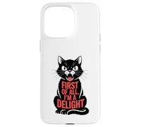 Carcasa para iPhone 15 Pro MAX Funny Black Cat First of All I'm a Delight Roaring Cat Lover