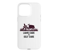 Carcasa para iPhone 15 Pro MAX Funny Lawn Care is Self Care Lawnmower Humor