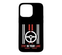 Carcasa para iPhone 15 Pro MAX Funny Quote Road Trip Driving Mindset Stay In Your Lane