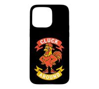Carcasa para iPhone 15 Pro MAX Funny Rooster Cluck Around Sarcastic Chicken Pun