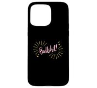Carcasa para iPhone 15 Pro MAX Funny Sarcastic Adult Joke Womens Cute Pink Bullshit