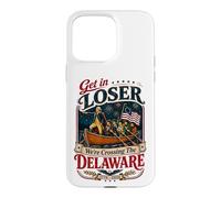 Carcasa para iPhone 15 Pro MAX Get In Loser We're Crossing The Delaware 250th 4th of July
