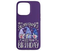 Carcasa para iPhone 15 Pro MAX GNOME Birthday For Women Did You GNOME It`s My Birthday