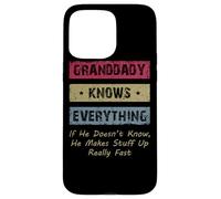 Carcasa para iPhone 15 Pro MAX Granddaddy Knows Everything Humor Saying Retro Grandpa