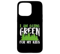 Carcasa para iPhone 15 Pro MAX Green Planet Me Estoy volviendo Verde para el Medio Ambiente de mis Hijos