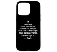 Carcasa para iPhone 15 Pro MAX Greetings Grace Be with You I Thank God for You Hold Fast