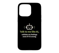 Carcasa para iPhone 15 Pro MAX Háblame como IA y Valida mis Sentimientos