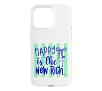 Carcasa para iPhone 15 Pro MAX Happy Is The New Rich Positive Life Cita