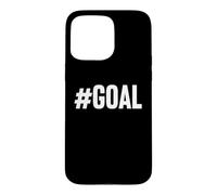 Carcasa para iPhone 15 Pro MAX Hashtag Goal | Fútbol Fútbol Futbol y Hockey Amantes