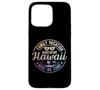 Carcasa para iPhone 15 Pro MAX Hawaii Family Vacation 2026 Trip Here We Come Matching Squad