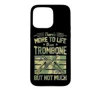 Carcasa para iPhone 15 Pro MAX Hay más en la Vida Que el trombón, Pero no Mucho