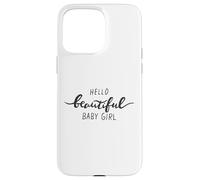 Carcasa para iPhone 15 Pro MAX Hello Beautiful Baby Girl - Decoración de Pared para habitación de bebé