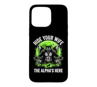 Carcasa para iPhone 15 Pro MAX Hide Your Wife (The Alpha's Here) - Funny Wolf Meme Chicos Hombres