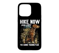 Carcasa para iPhone 15 Pro MAX Hike Now NAP Later The Canine Training Plan