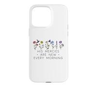Carcasa para iPhone 15 Pro MAX His Mercies Are New Every Morning Bible Verse Christian God