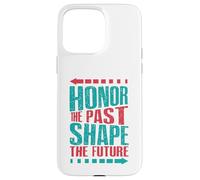 Carcasa para iPhone 15 Pro MAX Honrar el Pasado, Dar Forma al Futuro