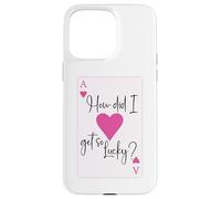 Carcasa para iPhone 15 Pro MAX How Did I Get So Lucky Ace Card Hearts Couple Anniversary