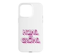 Carcasa para iPhone 15 Pro MAX HOWL & Growl - Eslogan Divertido