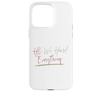 Carcasa para iPhone 15 Pro MAX HR We Heard Everything Funny Human Resources Manager