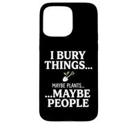 Carcasa para iPhone 15 Pro MAX I Bury Things Maybe Plants Maybe People Funny Frog