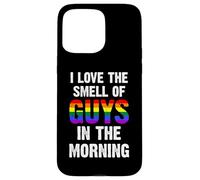 Carcasa para iPhone 15 Pro MAX I Love The Smell of Guys In The Morning