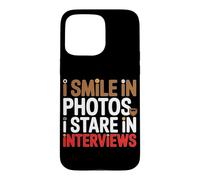 Carcasa para iPhone 15 Pro MAX I Smile IN Photos I Stare IN INTERVIEWS