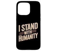 Carcasa para iPhone 15 Pro MAX I Stand with Humanity Apoyo Mundial de bondad -