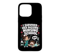 Carcasa para iPhone 15 Pro MAX I Survived Her Passing Nursing School Funny Nurse Boyfriend