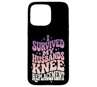 Carcasa para iPhone 15 Pro MAX I Survived My Husbands Knee Replacement Cirugia Articular