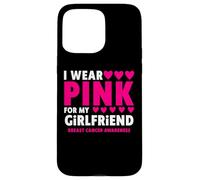 Carcasa para iPhone 15 Pro MAX I Wear Pink For My Girlfriend Cancer Concienciación