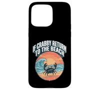 Carcasa para iPhone 15 Pro MAX If Crabby Return To The Beach Vintage Crab